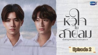 Dangerous Romance Episode 2