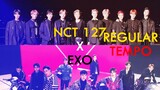 [MASHUP] EXO X NCT 127 - Regular Tempo