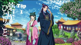 [Vietsub] Dược Sư Tự Sự - Tập 1 (Maomao)