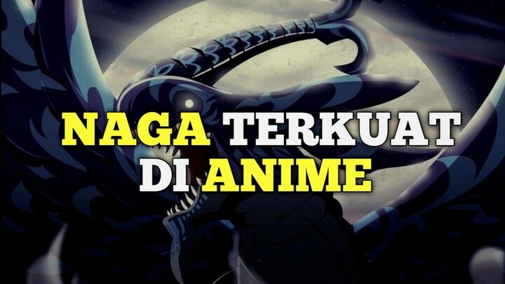 10 NAGA TERKUAT DI FAIRY TAIL ❗❗❗