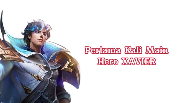 Ini Alasan DILARANG Main Pake Hero XAVIER TRIAL!!! 😱😱