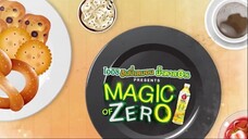 Magic of Zero EP.3