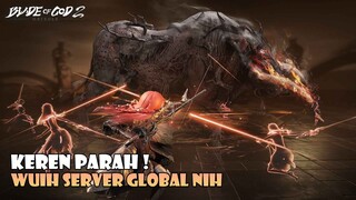 WUIH AKHIRNYA RILIS SERVER GLOBAL !! Blade of God II:Orisols - Mobile !