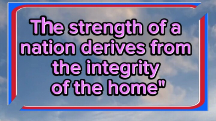 The strength of a nation derives from the integrity of the home#IndependenceDay #freedom #THOUGHT #m