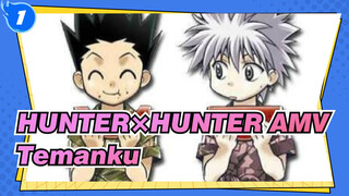 [HUNTER×HUNTER AMV] Kau adalah temanku dimana pun_1