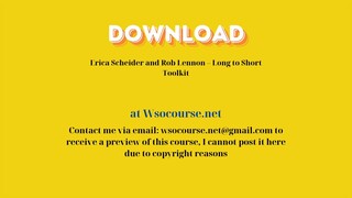 [GET] Erica Scheider and Rob Lennon – Long to Short Toolkit