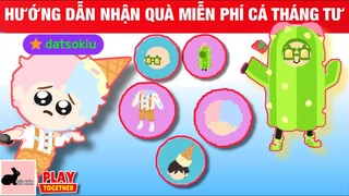 [Play Together] Hướng Dẫn 'Cách Nhận Quà Ngày Cá Tháng Tư Miễn Phí'