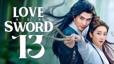 EP13 Love and Sword (2025)