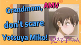 [Mieruko-chan]  AMV | Grandmom, don't scare Yotsuya Miko!