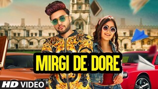 Mirgi De Dore (Full Song) B Star, Khush Dil | Lucky Singh | Esbee | Latest Punjabi Songs 2020