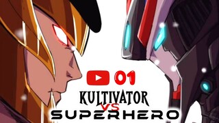 E 01. KULTIVATOR DEWA VS SUPERHERO | PART 01