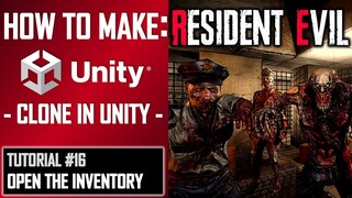 HOW TO MAKE A RESIDENT EVIL GAME IN UNITY - TUTORIAL #16 - OPENING THE INVENTORY