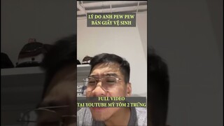 Lý do thật sự khiến anh Pew Pew bán giấy vệ sinh #pewpew #viruss  #mixigaming