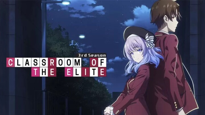 Classroom of the Elite Season 3 >>> emang boleh se.........