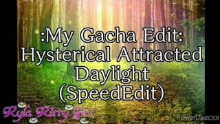 My Editing Video #35: Hysterical Attracted Daylight (SpeedEdit)