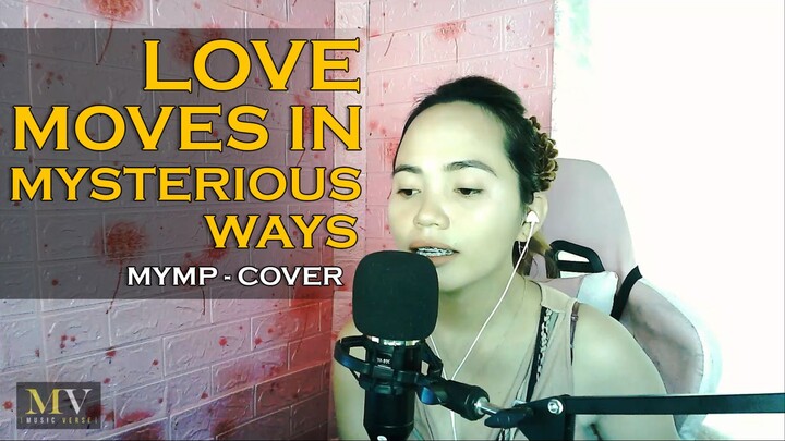 Love Moves In Mysterious Ways - MYMP | Cover Version