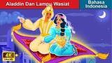 Aladdin Dan Lampu Wasiat 👳 Dongeng Bahasa Indonesia 🌜 WOA - Indonesian Fairy Tales