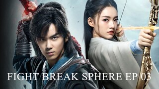 FIGHT BREAK SPHERE (BTTH) EPISODE 3 SUB INDONESIA