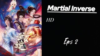 Martial Inverse Eps 2 Sub indo (HD)