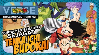 CERITA DRAGONBALL - DRAGONBALL PART 02 - TURNAMEN BELA DIRI SEJAGAT TENKA ICHI BUDOKAI!!