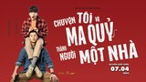 PAYOFF TRAILER | MARRY MY DEAD BODY - CHUYỆN TÔI VÀ MA QUỶ THÀNH NGƯỜI MỘT NHÀ | DKKC : 07.04.2023