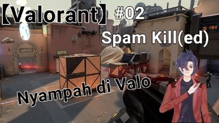 【Valorant Indonesia】1week Valorant = spam kill(ed)