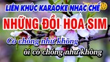 Karaoke Liên Khúc Nhạc Chế | Có Chồng Cũng Như Không - Bỏ Anh Theo Người Tone Nam