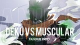 Deku VS Muscular Rematch | Boku no Hero Academia Fandub Indo