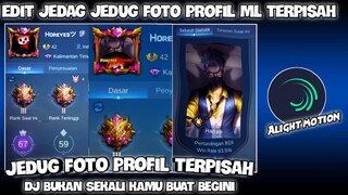 CARA EDIT JEDAG JEDUG FOTO PROFIL ML TERPISAH DI ALIGHT MOTION