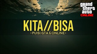 KITA//BISA (Bogdan Yang Maha Kuasa) - "Puisi" GTA 5 Online