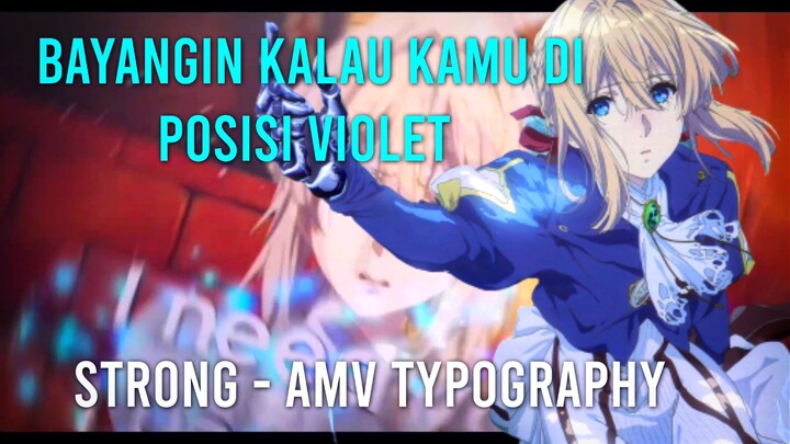 Strong - One Direction | AMV Typography Violet Evergarden