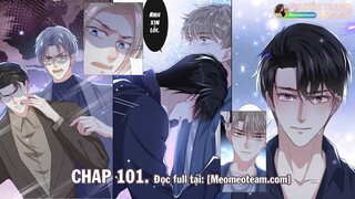 CHAP 101 || ANH ẤY NÓI TÔI LÀ HẮC LIÊN HOA | TRUYỆN TRANH THUYẾT MINH | ĐAM MỸ