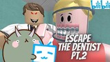 Escape the Dentist Part 2 - ROBLOX - Takas! Hindi tayo nagtoothbrush!