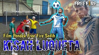 FILM PENDEK FREE FIRE! KISAH LUQUETA!!