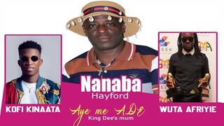 Nanaba Hayford x Kofi Kinaata x Afriyie Wuta (Aye me Ade)