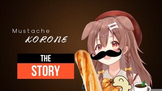 Mustache Korone Story