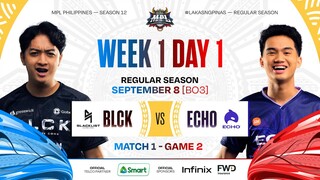 MPL PH S12 - W1D1 - BLCK vs ECHO - GAME 2