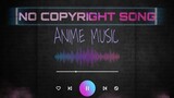 GAME [NCS] - NO COPYRIGHT ANIME MUSIC |  NO COPYRIGHT JAPANESE SONG