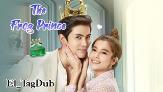 The Frog Prince |Ep1_TagDub| 2021