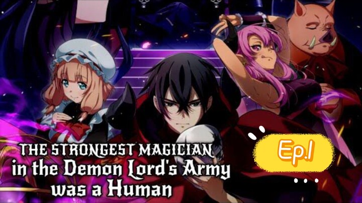 The Strongest Magician in the Demon Lord's Army Was a Human (Episode 1) Eng sub
