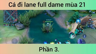 Cá đi lane full dame mùa 21 p3
