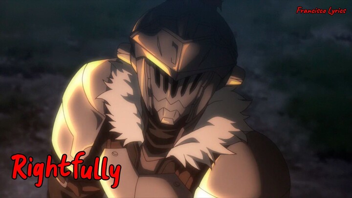 『Lyrics AMV』 Goblin Slayer OP Full - Rightfully