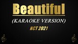 Beautiful - NCT 2021 (Karaoke)