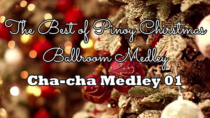 Best of Pinoy Christmas Songs Ballroom Medley | Non-stop Cha-cha Christmas Collection 01