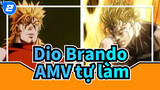 Dio Brando / VOODOOKINGDOM / Kẻ phản diện cũng cần một vị cứu tinh! AMV tự làm siêu dài_2