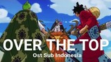 One Piece Ost 22 - Wano Kuni | Over The Top (Sub Indo)