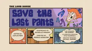 The Loud House , Season 6 , EP 15A , (Save The Last Pants) English