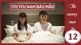 TÔI YÊU NAM BẢO MẪU VIETSUB -THUYẾT MINH - TẬP 10 - NTP9 - PHẦN 1 ...