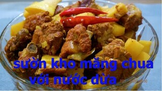 SƯỜN KHO MĂNG CHUA VỚI NƯỚC DỪA TƯƠI | ẨM THỰC PHÙNG  TẤN