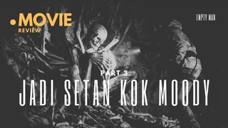 Horor dengan Tiga Mood Berbeda - Part 3